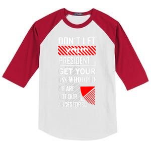 Funny Dont Let Your President Get Your Ass Whooped Gift Kids Colorblock Raglan Jersey