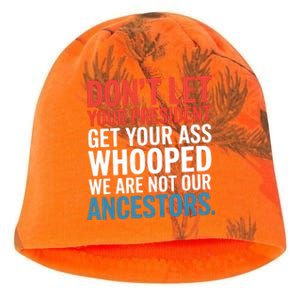 Funny Dont Let Your President Get Your Whooped Not Ancestors Kati - Camo Knit Beanie