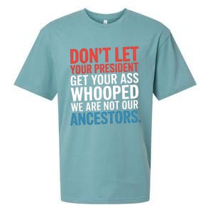 Funny Dont Let Your President Get Your Whooped Not Ancestors Sueded Cloud Jersey T-Shirt