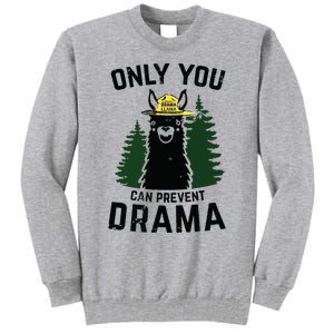 Funny Drama Llama Only You Can Prevent Drama Sarcastic Lover Tall Sweatshirt