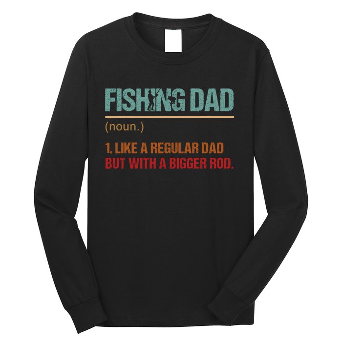 Fishing Dad Like A Normal Dad Only Cooler Long Sleeve Shirt