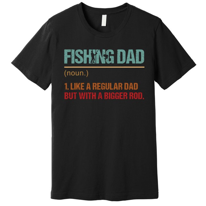 Fishing Dad Like A Normal Dad Only Cooler Premium T-Shirt