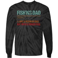 Fishing Dad Like A Normal Dad Only Cooler Tie-Dye Long Sleeve Shirt