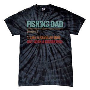 Fishing Dad Like A Normal Dad Only Cooler Tie-Dye T-Shirt