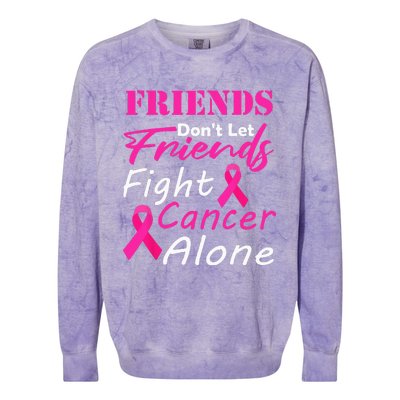 Friends Dont Let Friends Fight Cancer Alone Breast Cancer Colorblast Crewneck Sweatshirt