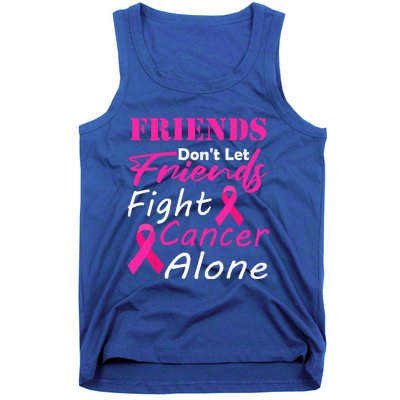 Friends Dont Let Friends Fight Cancer Alone Breast Cancer Tank Top