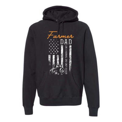 Farmer Dad Like A Normal Dad Only Cooler Usa Flag Farming Premium Hoodie