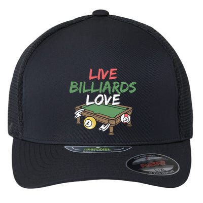 Father's Day Live Billiards Love Pool Player Gift For Dad Flexfit Unipanel Trucker Cap