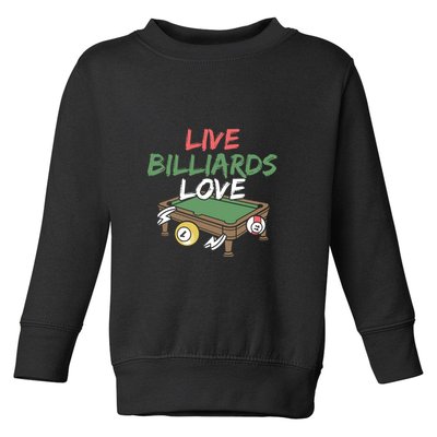 Father's Day Live Billiards Love Pool Player Gift For Dad Toddler Sweatshirt