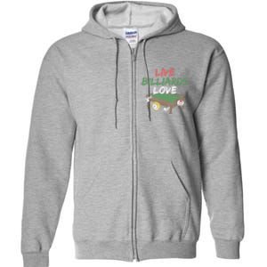 Father's Day Live Billiards Love Pool Player Gift For Dad Full Zip Hoodie