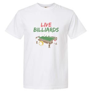 Father's Day Live Billiards Love Pool Player Gift For Dad Garment-Dyed Heavyweight T-Shirt