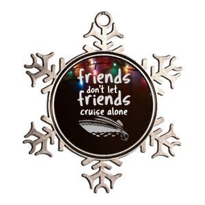 Friends DonT Let Friends Cruise Alone Metallic Star Ornament