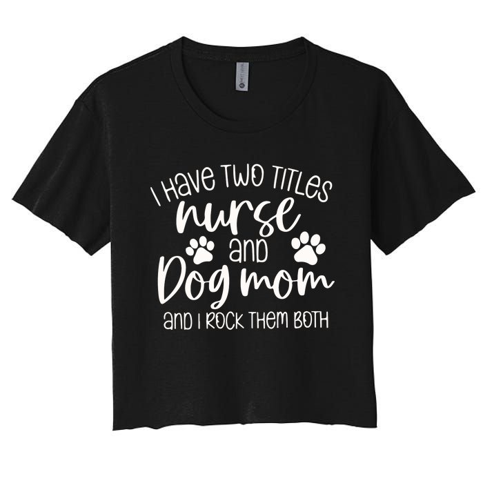 Funny Dog Lover Nurse Women's Crop Top Tee