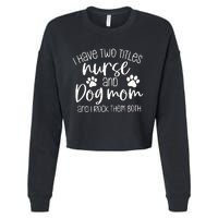 Funny Dog Lover Nurse Cropped Pullover Crew