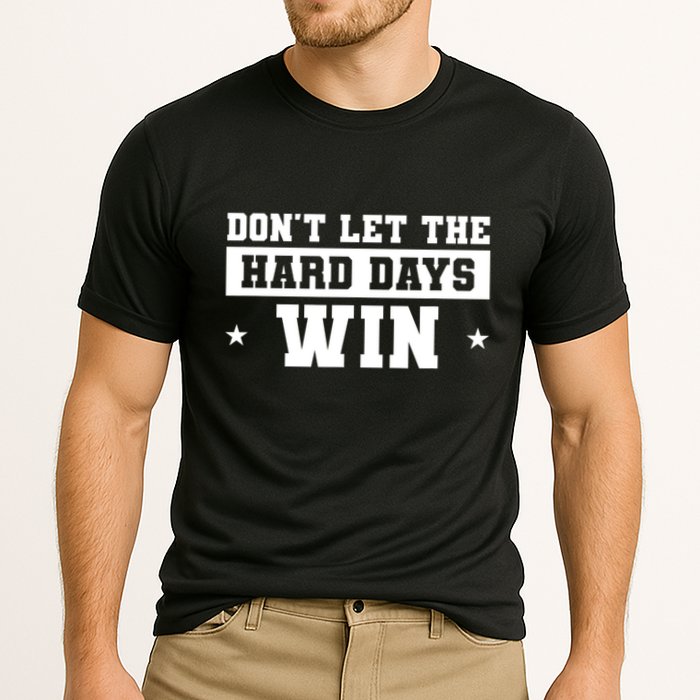 Funny Don’T Let The Hard Days Win Mental Health Quote Cooling Performance Crew T-Shirt