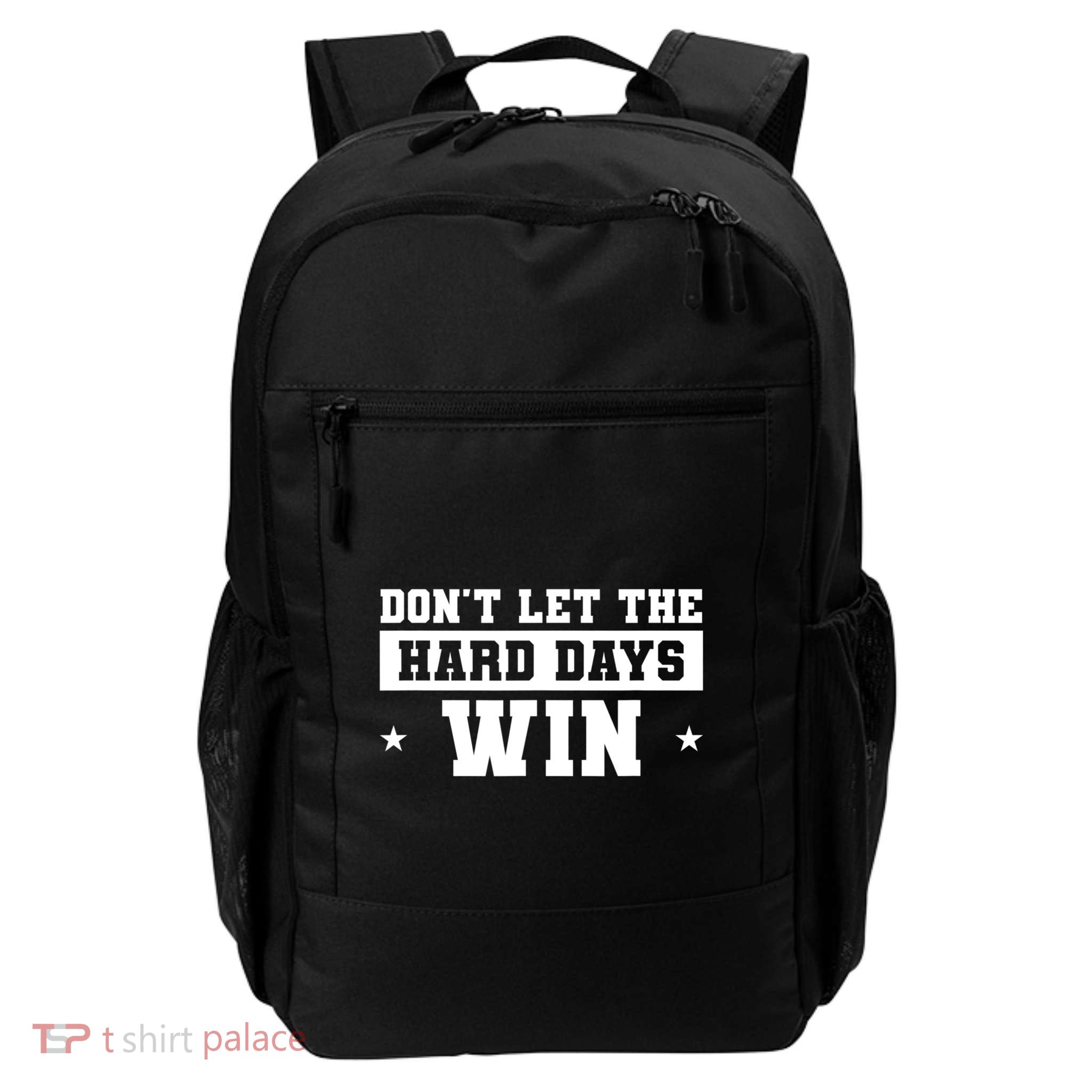 Funny Don’T Let The Hard Days Win Mental Health Quote Backpack