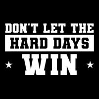 Funny Don’T Let The Hard Days Win Mental Health Quote Flatbill Hat