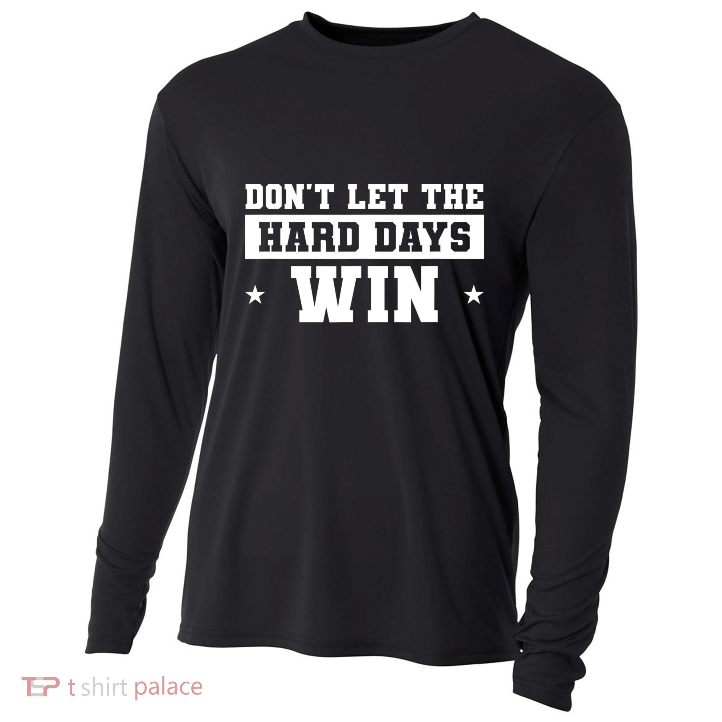 Funny Don’T Let The Hard Days Win Mental Health Quote Cooling Performance Long Sleeve Crew