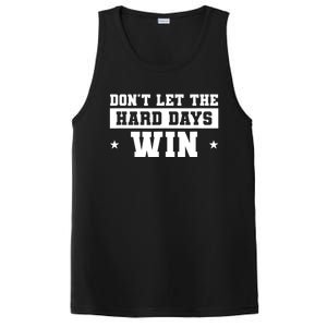 Funny Don’T Let The Hard Days Win Mental Health Quote PosiCharge Competitor Tank