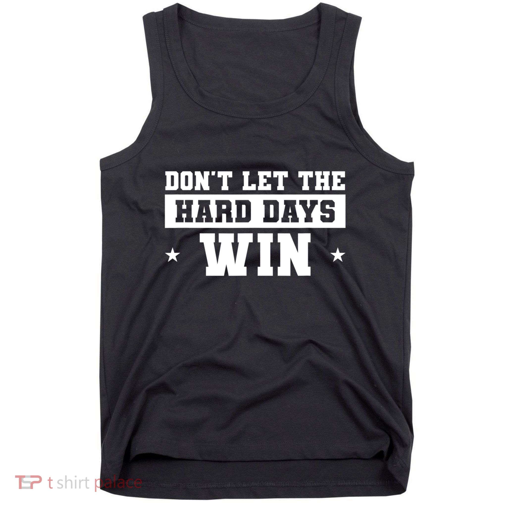 Funny Don’T Let The Hard Days Win Mental Health Quote Tank Top
