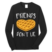 Friends Dont Lie Funny Waffle Long Sleeve Shirt