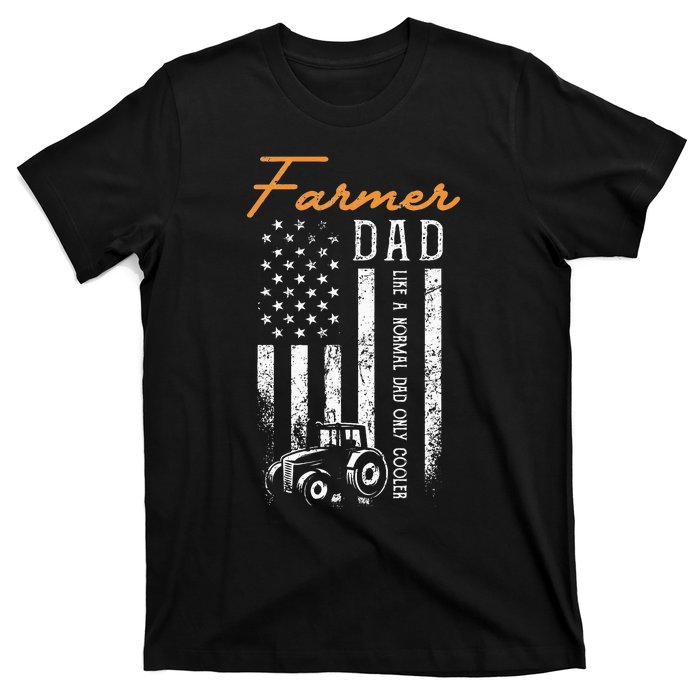 Farmer Dad Like A Normal Dad Only Cooler USA Flag Farming T-Shirt