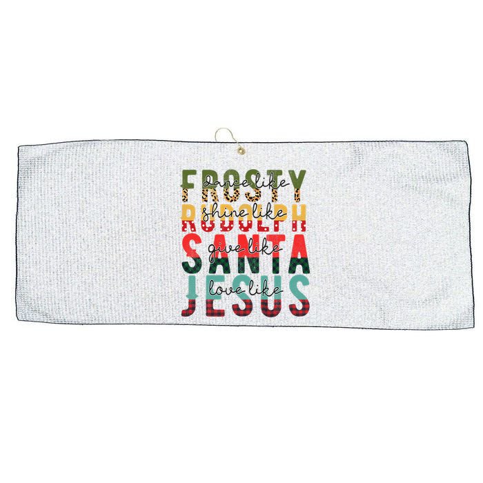 Fun Dance Like Frosty Shine Rudolph Give Santa Love Jesus Large Microfiber Waffle Golf Towel