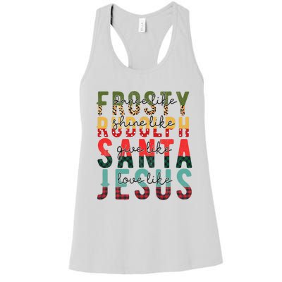 Fun Dance Like Frosty Shine Rudolph Give Santa Love Jesus Women's Racerback Tank