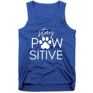 Funny Dog Lover Gift Stay Pawsitive Tee Gift Tank Top