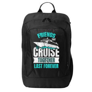 Friends Dont Let Cruise Alone Beach Summer Great Gift City Backpack