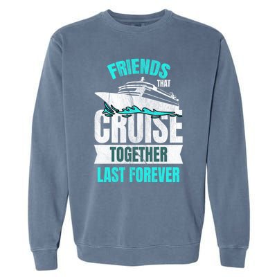 Friends Dont Let Cruise Alone Beach Summer Great Gift Garment-Dyed Sweatshirt