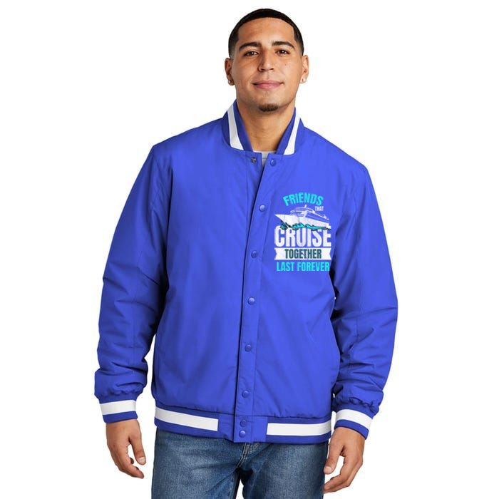 Friends Dont Let Cruise Alone Beach Summer Great Gift Insulated Varsity Jacket