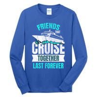 Friends Dont Let Cruise Alone Beach Summer Great Gift Tall Long Sleeve T-Shirt