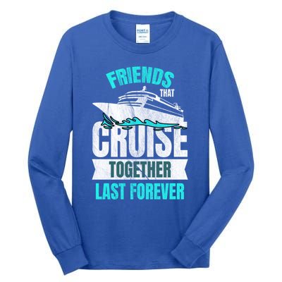 Friends Dont Let Cruise Alone Beach Summer Great Gift Tall Long Sleeve T-Shirt