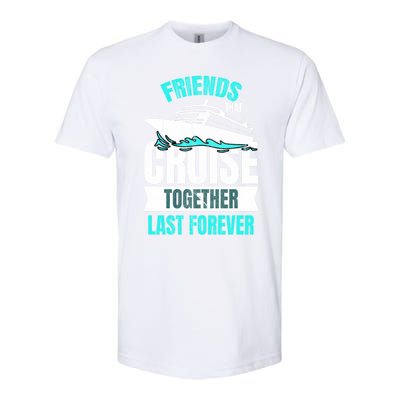 Friends Dont Let Cruise Alone Beach Summer Great Gift Softstyle CVC T-Shirt