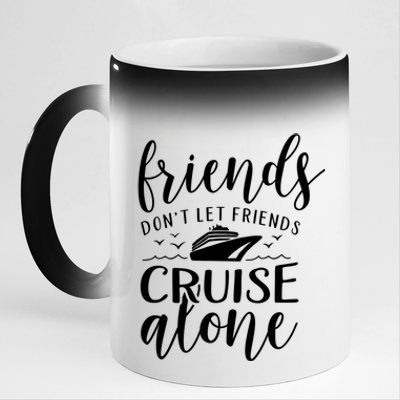 Friends Dont Let Cruise Alone Beach Summer Vacation Nautical Gift 11oz Black Color Changing Mug