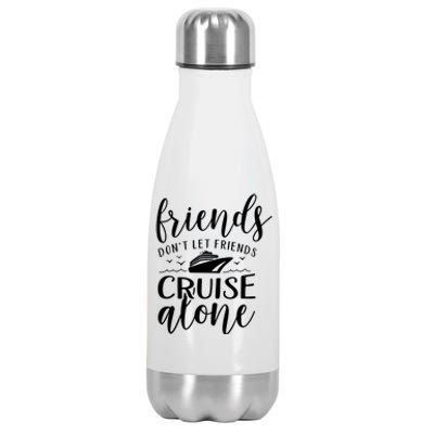 Friends Dont Let Cruise Alone Beach Summer Vacation Nautical Gift Stainless Steel Insulated Water Bottle