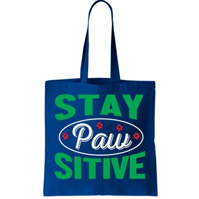 Funny Dog Lover Stay Pawsitive Cute Gift Tote Bag