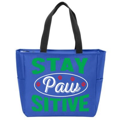 Funny Dog Lover Stay Pawsitive Cute Gift Zip Tote Bag