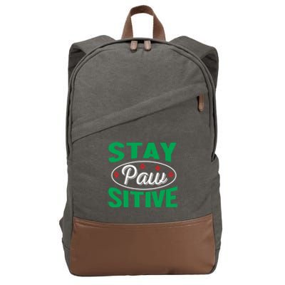 Funny Dog Lover Stay Pawsitive Cute Gift Cotton Canvas Backpack