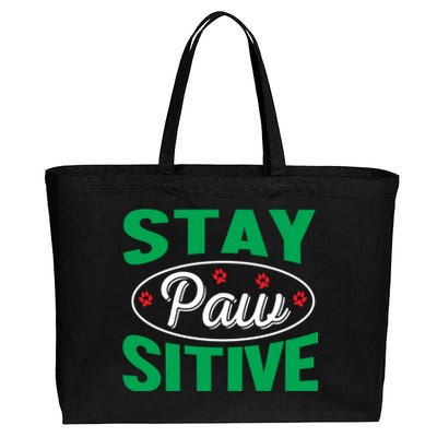 Funny Dog Lover Stay Pawsitive Cute Gift Cotton Canvas Jumbo Tote