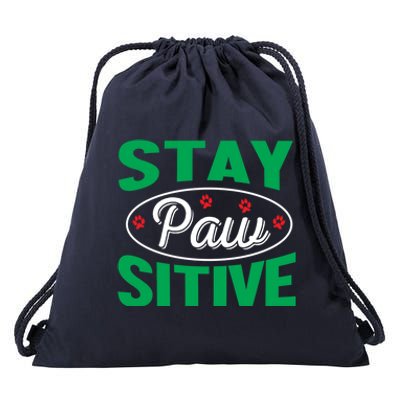 Funny Dog Lover Stay Pawsitive Cute Gift Drawstring Bag