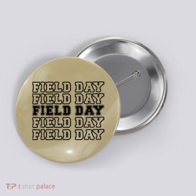 Field Day Last Day OF School Teacher Button