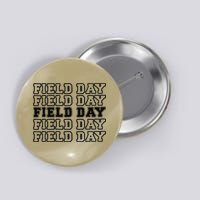 Field Day Last Day OF School Teacher Button