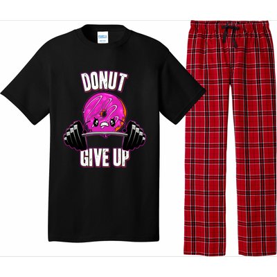 Funny Doughnut Lover Donut Give Up Fitness Gym Donut Funny Gift Pajama Set