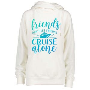 Friends Dont Let Cruise Alone Beach Summer Vacation Nautical Gift Womens Funnel Neck Pullover Hood