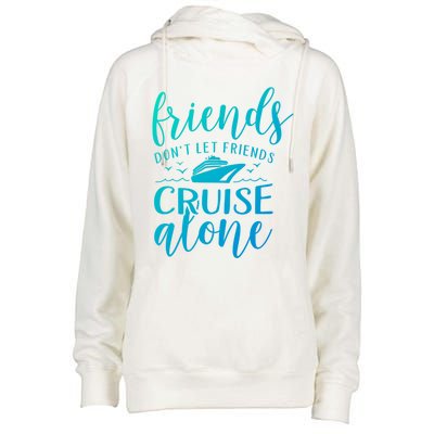 Friends Dont Let Cruise Alone Beach Summer Vacation Nautical Gift Womens Funnel Neck Pullover Hood