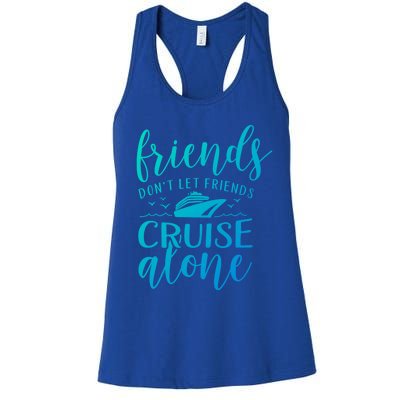 Friends Dont Let Cruise Alone Beach Summer Vacation Nautical Gift Women's Racerback Tank