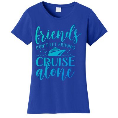 Friends Dont Let Cruise Alone Beach Summer Vacation Nautical Gift Women's T-Shirt