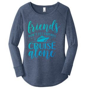 Friends Dont Let Cruise Alone Beach Summer Vacation Nautical Gift Women's Perfect Tri Tunic Long Sleeve Shirt